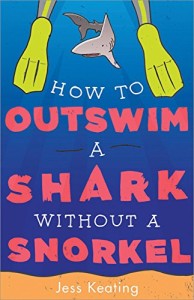 How To Outswim A Shark Without A Snorkel - Jess Keating