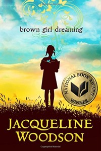 "Brown Girl Dreaming" - Jackie Woodson